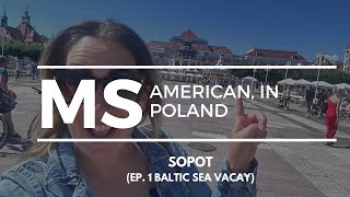 American In Poland  Sopot [upl. by Akitan371]