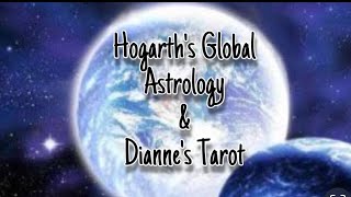 Hogarth Global Astrology amp Dianne’s Tarot [upl. by Aryamoy]