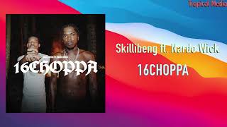 Skillibeng  16CHOPPA Official Audio ft Nardo Wick [upl. by Adran]