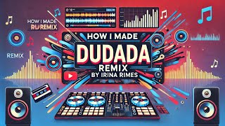 How I did the Dudada Remix for Irina Rimes’s track [upl. by Pinkerton]