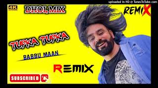 Tupka Tupka Dhol Mix Babbu Maan  Tupka Tupka Remix  Letest Punjabi Song 2024 [upl. by Zacarias]