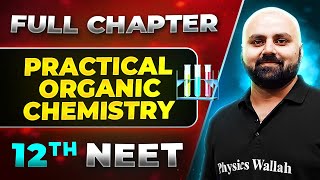 Practical Organic Chemistry FULL CHAPTER  Class 12th Organic Chemistry  Lakshya NEET [upl. by Yenatirb762]