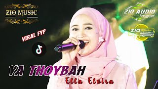 Ya Thoybah  Ella Elvira  ZIO MUSIC Spesial Bulan Suci Ramadhan 1445 H [upl. by Halsted]