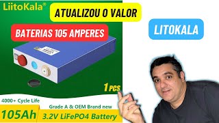 Atualizou o Valor das Baterias Lifepo4 105 Amperes da Litokala Cobrou Taxa Alfandegária Aleatória [upl. by Thaddeus]