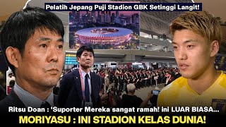 🔴 MORIYASU STADION APA INI KOK MEGAH Pemain Jepang Puji Suporter Timnas yang Sangat RAMAH ✌️ [upl. by Oir]