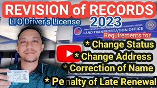 LTO REVISION OF RECORDS 2023 REQUIREMENTS For CHANGE STATUS CHANGE ADDRESS AnD CORRECTION OF NAME [upl. by Ahsinert458]