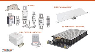 Mersen Solutions for Battery Protection Interconnection and Thermal Management [upl. by Cockburn]