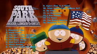 South Park BIGGER LONGER amp UNCUT The Album FULL [upl. by Omrelliug]