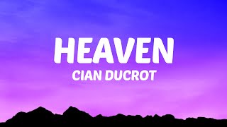 Cian Ducrot  Heaven Lyrics [upl. by Landon]