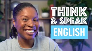 THINK AND SPEAK ENGLISH  HOW TO ANSWER ANY QUESTION LIKE A NATIVE ENGLISH SPEAKER EPISODE 10 [upl. by Serrano]