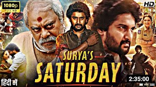 Suryas Saturday Full Movie In Hindi Dubbed  Nani  SJ Surya  Priyanka Mohan  Review amp Facts [upl. by Trawets742]