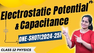 Electrostatic Potential amp Capacitance Class 12 Physics Chapter 2 One Shot  New NCERT syllabus CBSE [upl. by Joh724]