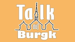 Talk auf Burgk  Ausgabe 1 [upl. by Bela]