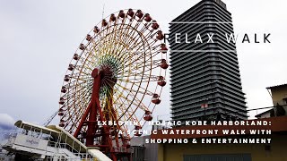 Exploring Mosaic Kobe Harborland A Scenic Waterfront Walk with Shopping amp Entertainment [upl. by Asilanna]