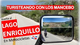 VUELTA AL LAGO ENRIQUILLO EN MOTO TRAVEL AROUND LAKE ENRIQUILLO [upl. by Hamburger]