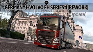 New Germany amp Volvo FH Series 4 Rework  First Look amp First Gameplay ETS 2153 Update [upl. by Elleirol]