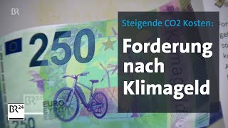 Steigende CO2Kosten Forderung nach Klimageld  BR24 [upl. by Naejamron150]