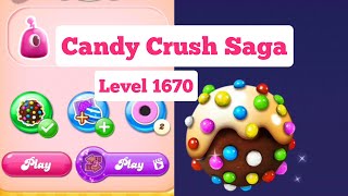 Candy Crush Saga Level 1670 [upl. by Holtz857]