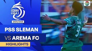 PSS Sleman VS Arema FC  Highlights  BRI Liga 1 202425 [upl. by Carita214]