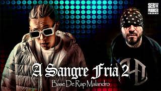 A sangre fría dos  Base De Rap Malandro Calle  rap ckan dharius [upl. by Gaivn189]