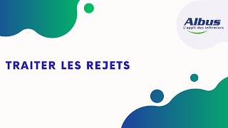 Traiter les rejets [upl. by Adnana]