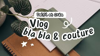 VLOG BLA BLA amp COUTURE  entre vous et moi 😍 [upl. by Halyak]