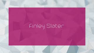 Finley Slater  appearance [upl. by Amling]