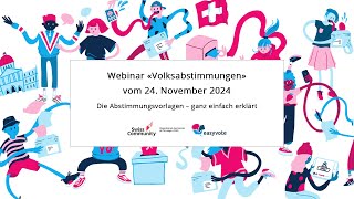 Webinar «Volksabstimmungen» vom 241124 – Die Abstimmungsvorlagen einfach erklärt  SwissCommunity [upl. by Cath]