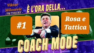 1 Carriera in COACH MODE  IL RACCOMANDATO  Squadra e Tattica  Football Manager 24 [upl. by Mccoy599]