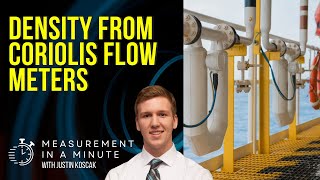 Density from Coriolis Flow Meters  Measurement In A Minute [upl. by Tubb]