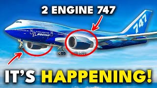 NEW 2 Engine Boeing 747 JUST Shocked Everyone NOW Heres Why [upl. by Eeliram]