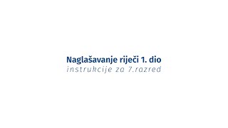 Instrukcije iz jezika  7 razred  Naglašavanje riječi 1 dio [upl. by Randa]