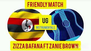 Friendly Match Instrumental  Zizza Bafana ft Zanie Brown [upl. by Larred]