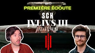 PREMIÈRE ÉCOUTE  SCH  JVLIVS III  Ad Finem [upl. by Saxena]