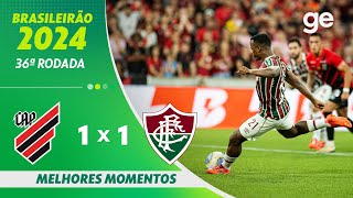 ATHLETICOPR 1 X 1 FLUMINENSE  MELHORES MOMENTOS  36ª RODADA BRASILEIRÃO 2024  geglobo [upl. by Anawt]