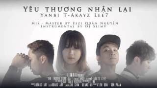 Audio  Yêu Thương Nhận Lại  Yanbi ft TAkayz amp Lee7 [upl. by Anamuj]