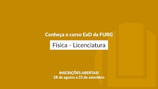 Conheça o curso EaD da FURG Física  Licenciatura [upl. by Marquet]