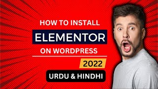 How to Install Elementor on Wordpress 2022  Urdu Hindi [upl. by Abehsat498]