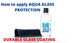 AQUA GLASS PROTECTION Ceramic Coating for windows [upl. by Schafer]