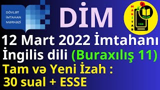 12 mart 2022 DİM Buraxılış İmtahanı İngilis dili 11ci sinif Tam və Yeni İzah DİM 12032022 [upl. by Phyllida]