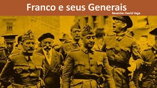 Franco e seus Generais  Comentário  David Vega [upl. by Ellekcim434]