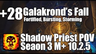 28 Galakronds Fall 350K Overall Shadow Priest POV M Dragonflight Season 3 Mythic Plus 1025 [upl. by Nevsa51]