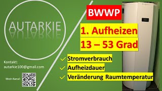 BWWP  Daten vom allerersten Aufheizen  Autarkie  Folge 334 [upl. by Burr]