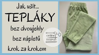 Jak ušít TEPLÁKY [upl. by Llekcor81]