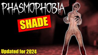 Phasmophobia Ghost Guide The Shade updated for 2024 [upl. by Malkah]