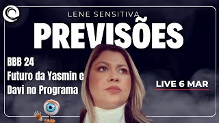 Lene Sensitiva  Live  previsão 🔮 06032024 Davi Yasmin no BBB24 [upl. by Aneehsat]