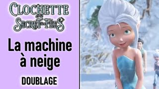 Clochette et le Secret des Fées  La machine à Neige Fandub [upl. by Avrenim610]