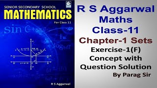 R S Aggarwal Class 11 Chapter 1 Sets Ex 1F Concept  All Ques  by Parag Sir tacticsofmathematics [upl. by Andaira]