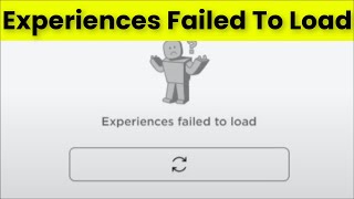 Roblox  Experiences Failed To Load Error  2022 [upl. by Giacobo]