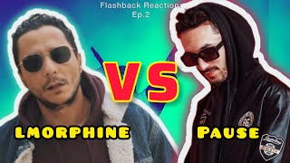 Pause Vs Lmorphine 🔥تفسير وتحليل شامل 🔥 Flashback Reaction 2 [upl. by Enymzaj]